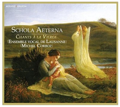 Ensemble Vocal De Lausanne - Chants a La Vierge - Schola Aeterna [CD]