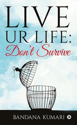 Live Ur life : Don t Survive   Brand New by Bandana Kumari Paperback Brand New