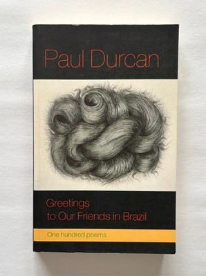 Greetings to Our Friends in Brazil by Paul Durcan, Softcover, First UK Ed., 1999