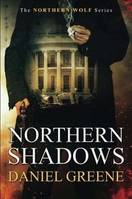 Northern Shadows (Northern Wolf Series) by Daniel Greene