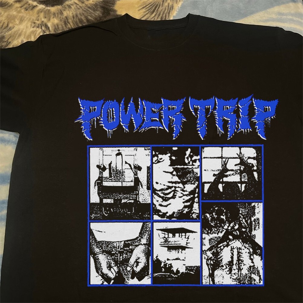 New POWER TRIP Prison Gift For Fans Unisex S-5XL Shirt B06_39