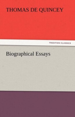 de Quincey - Biographical Essays - New paperback or softback - 74 - X555z