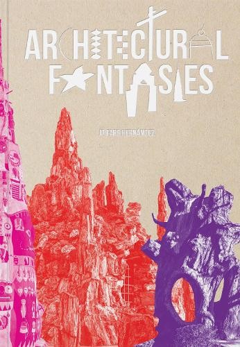 Architectural Fantasies : Artist-Built Environments Jo Farb Hernandez - Image 6