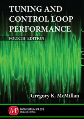 Tuning and Control Loop Performance by Gregory McMillan: New