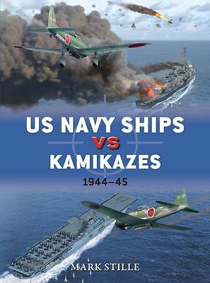 US Navy Ships vs Kamikazes 1944-45 by Mark Stille (Paperback, 2016)