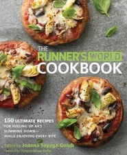 Runner's World Cookbook : 150 Ultimate Recipes For Fueling Up and Slimming Do...
