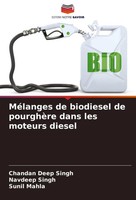 Chandan Deep Singh (U. A.) | MéLanges De Biodiesel De PourghèRe Dans Les...