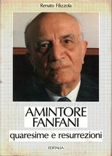 Amintore Fanfani - Renato Filizzola (Editalia - Edizioni D'Italia) [1988]
