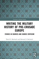 Writing The Military History Of Pre-Crusade Europe | David S. Bachrach (U. A.)
