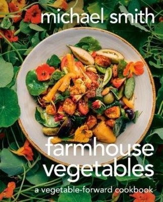 Michael Smith Farmhouse Vegetables (Gebundene Ausgabe)