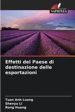 Effetti del Paese di destinazione delle esportazioni by Tuan Anh Luong (Italian)