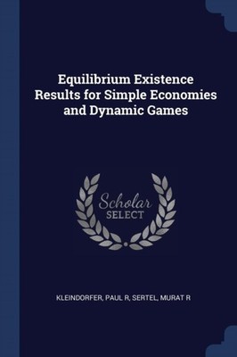 R - Equilibium Existence esults fo Simple Economies and Dynamic Games  - X555z