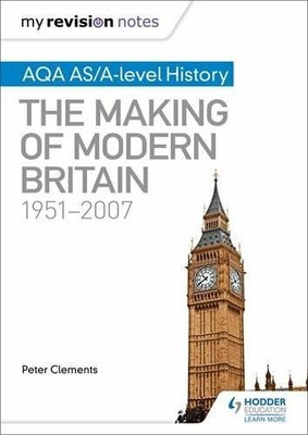 My Revision Notes: AQA AS/A-level History: The Mak by Clements, Peter 1471876284