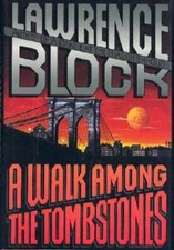 A Walk Among the Tombstones - Hardcover By Block, Lawrence - VERY GOOD