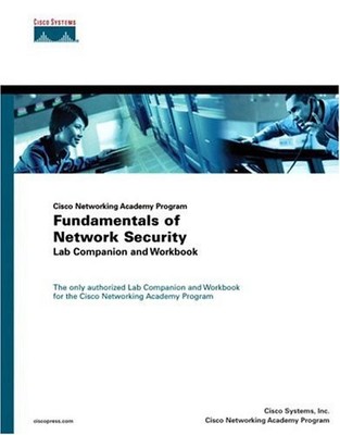 FUNDAMENTALS OF NETWORK SECURITY LAB COMPANION AND By Cisco Systems Inc. & Cisco