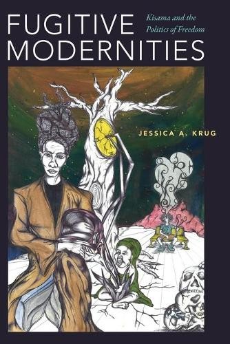 Fugitive Modernities – Kisama and the Politics of Freedom Krug Paperback