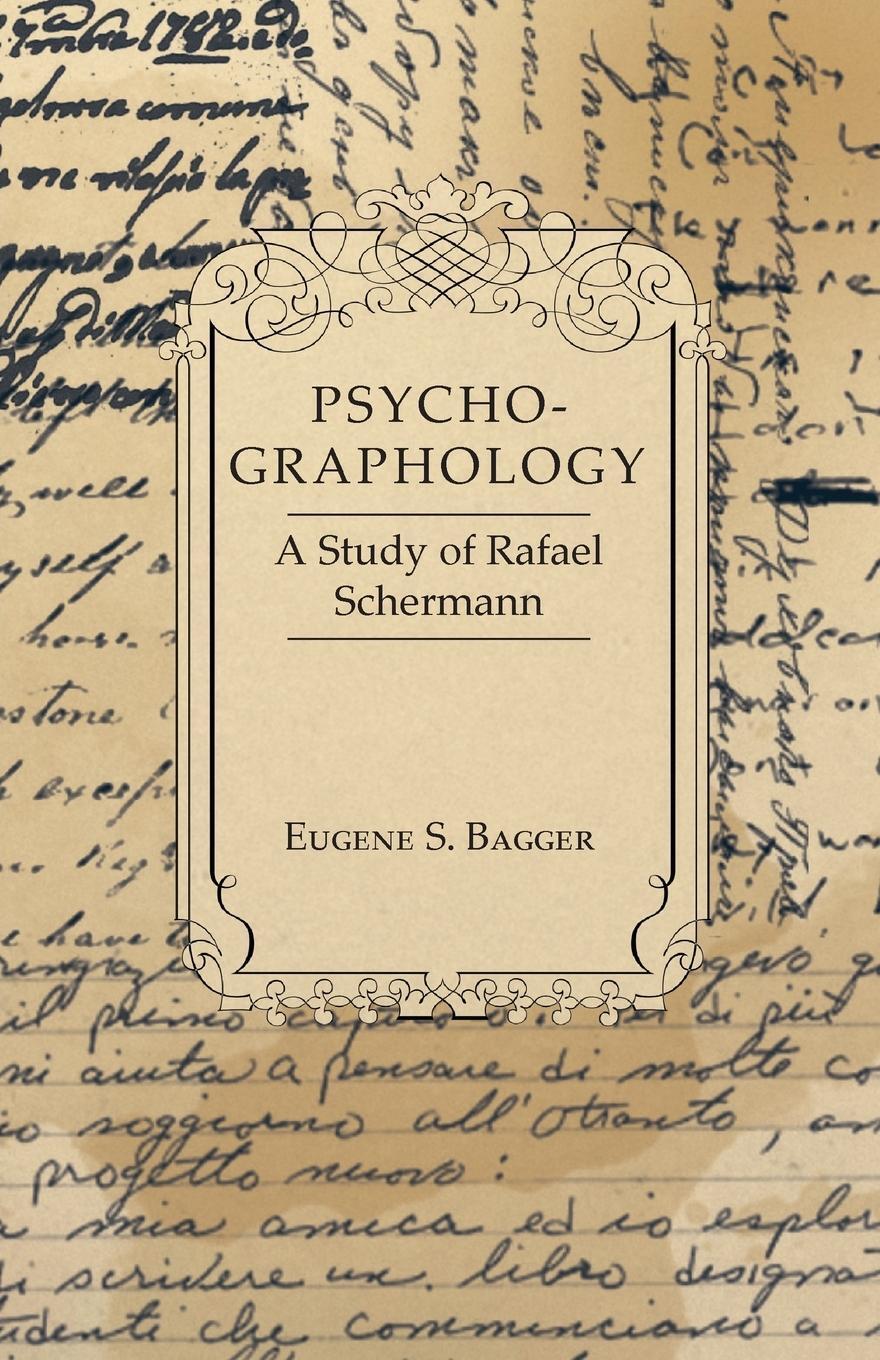 Thumbnail - Eugene S. Bagger | Psycho-graphology - A Study Of Rafael Scbermann |