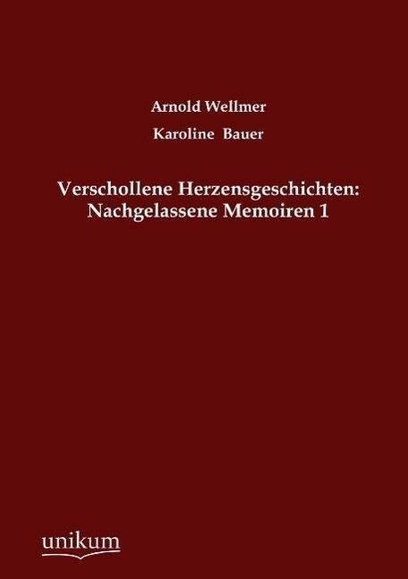 Thumbnail - Verschollene Herzensgeschichten: Nachgelassene Memoiren 1 | Buch |