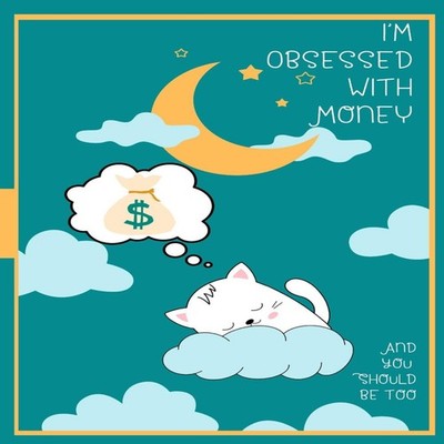 I'm Obsessed with Money And You Should Be Too Joshua King Paperba