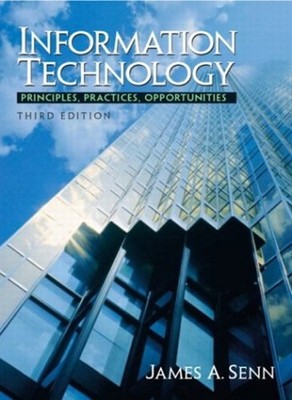 Information Technology : Principles, Practices, and Opportunities