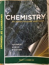 Chemistry An Atoms-Focused Approach University of Vermont by Gilbert, Kirss, Fo