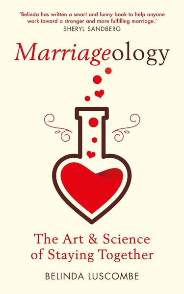 Marriageology | The Art And Science Of Staying Together | Belinda Luscombe-image