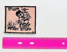 Vintage  “Man Is Hot Stuff ”  Sew-On Patch Humor