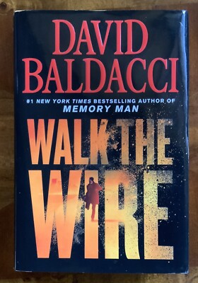 Walk the Wire [Memory Man Series, 6] by Baldacci, David , hardcover