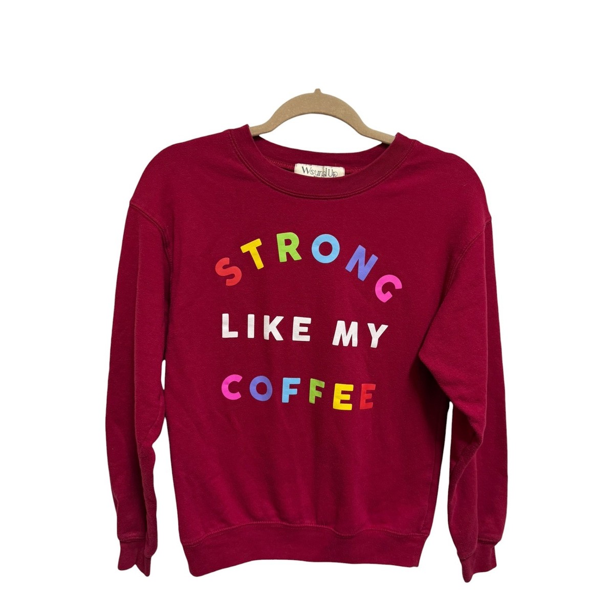 Wound Up Strong Like My Coffee Graphic Sweatshirt Burgundy Fleece Crewneck XS View 2