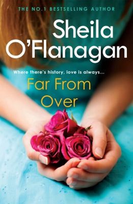 Far from Over : A Refreshing Romance Novel of Humour and Warmth P