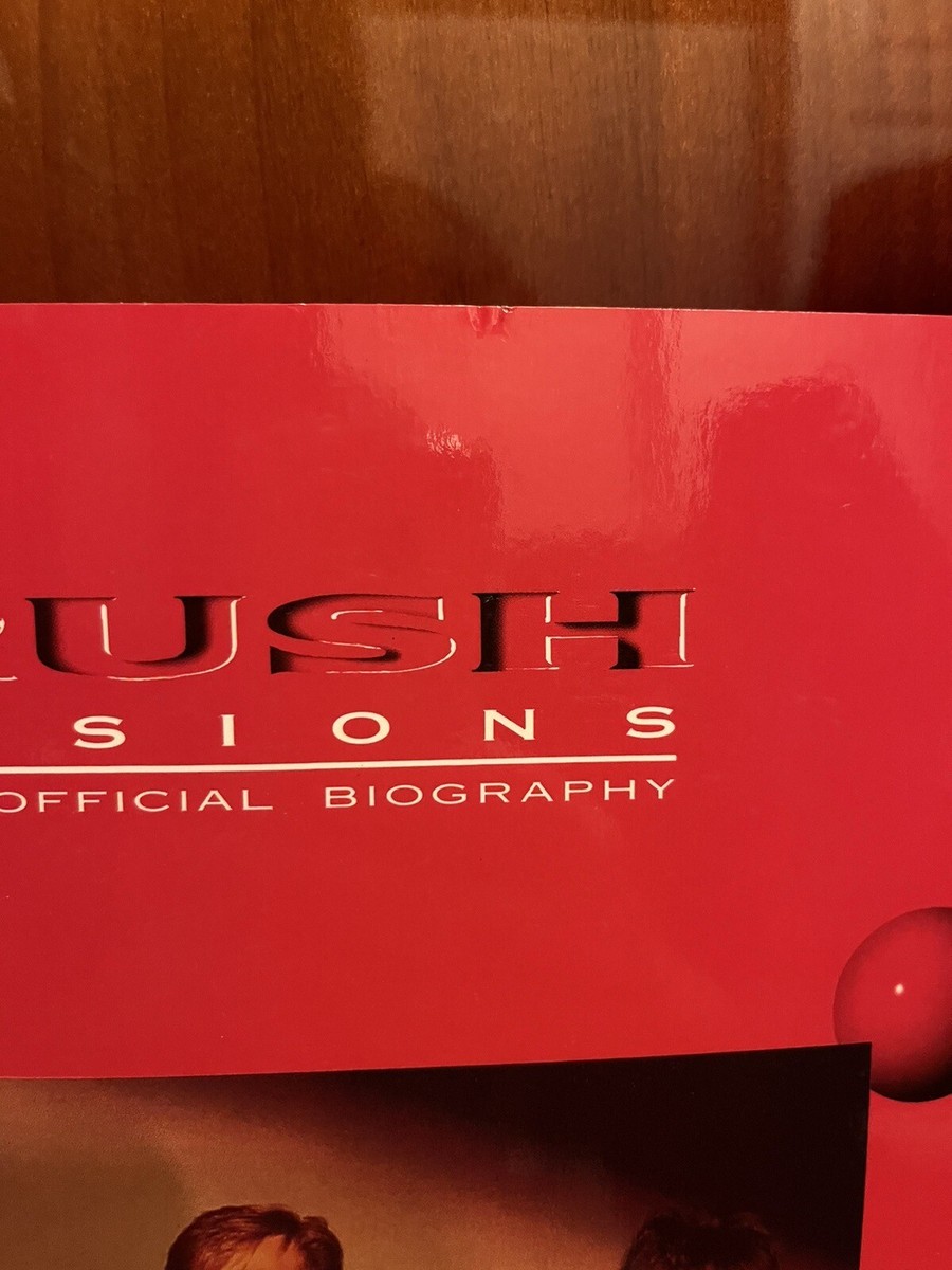 Rush Visions　The Official Biography Rush Visions The Official Biography By Bill Banasiewicz