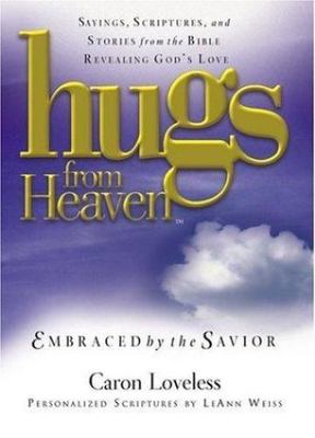 Hugs From Heaven - 9781878990914, Caron Loveless, hardcover, new