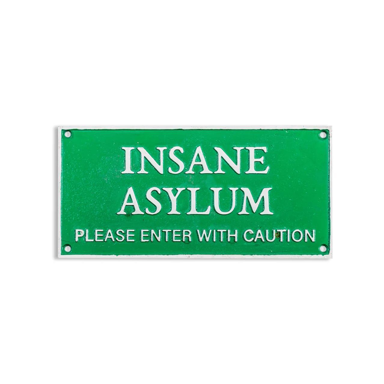 Cast Iron Plaque Insane Asylum Enter With Caution Sign Green Heavy Duty Rustic