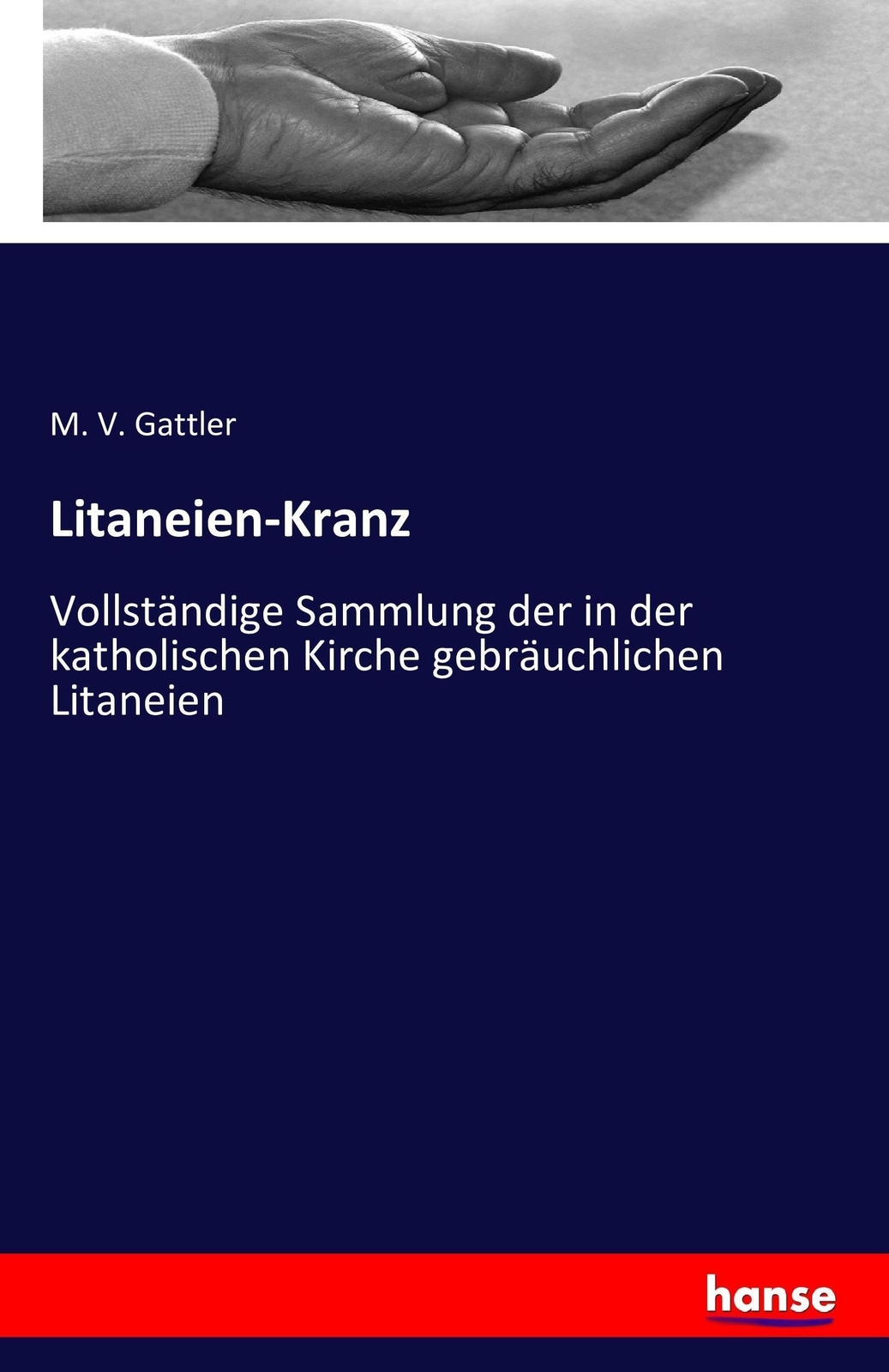 Thumbnail - Litaneien-kranz M. V. Gattler Taschenbuch Paperback 428 S. Deutsch