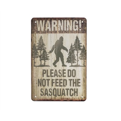 Novelty Warning Do Not Feed Sasquatch Home Wall Sign Bigfoot Man Cave Bar Decor