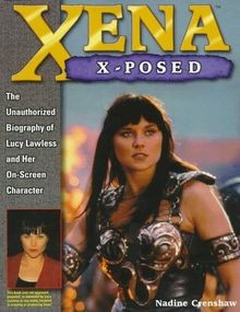 Xena X-Posed: The Unauthorized Biography of Lucy Lawless... | Buch | Zustand gut