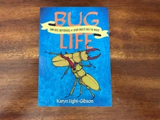 Bug Life : How Bees, Spiders, Worms, and Other Insects Rule the World  