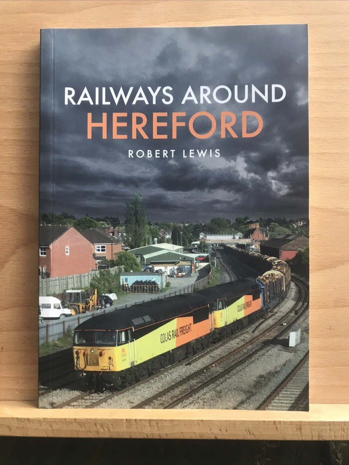Railways Around Hereford by Robert Lewis (2018, Paperback)