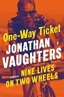 One-Way Ticket: Nine Lives on Two Wheels von Vaught... | Buch | Zustand sehr gut