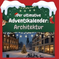 Der Ultimative Adventskalender: Architektur Olivia MüNch