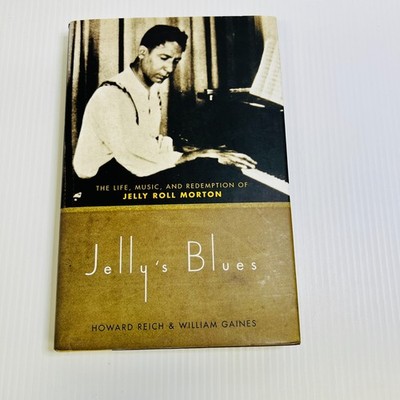 Jelly's Blues: The Life, Music and Redemption of Jell Roll Morton