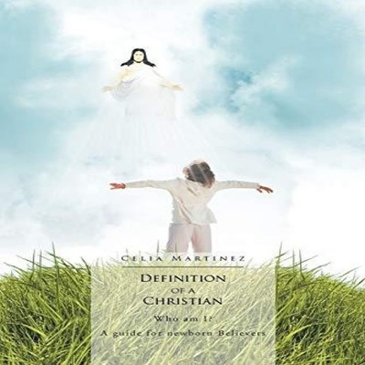 Definition of a Christian Who Am I? a Guide for Newborn Believers