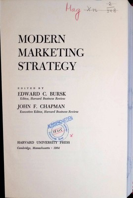 Modern Marketing Strategy Bursk, Edward C. and John F. Chapman: