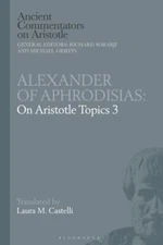 Alexander of Aphrodisias, Paperback by Castelli, Laura M. (EDT); Sorabji, Ric...