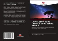 Alexandr Tolmachev | LA Philosophie DE L'espace ET DU Temps. Partie 2 | Buch