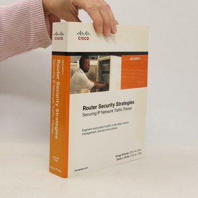 Router Security Strategies: Securing IP Network Traffic Planes