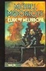 ELRIC OF MELNIBONE: BOOK ONE OF THE ELRIC SAGA By Michael Moorcock **Excellent**