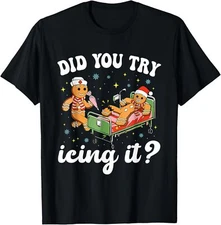 Funny Christmas Nurse Gingerbread Man Did You Try Icing It T-Shirt