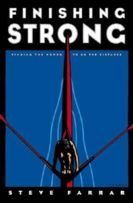 Finishing Strong: Finding The Power to Go The Distance - Hardcover - GOOD