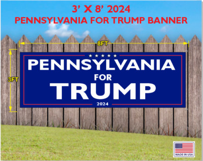TRUMP MAGA 2024 BANNER PENNSYLVANIA FOR TRUMP 3FT X 8FT
